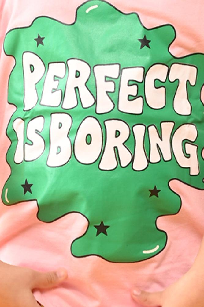 PERFECT IS BORING SHORT SLEEVES T-SHIRT - PINK - Anthrilo India